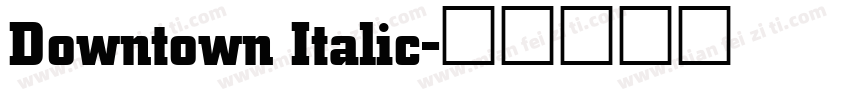Downtown Italic字体转换